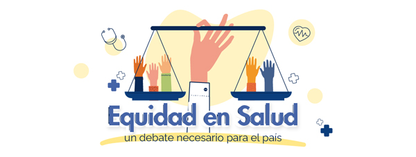 Equidad en salud, un debate necesario para el país