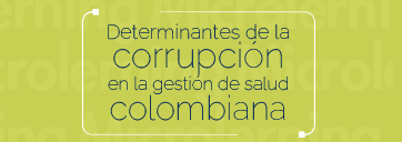 Mecanismos anticorrupción y ética en la gestión en salud. 