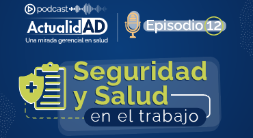 Podcast Seguridad y Salud en el trabajo